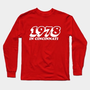 1978 in Cincinnati (Red Variant) Long Sleeve T-Shirt